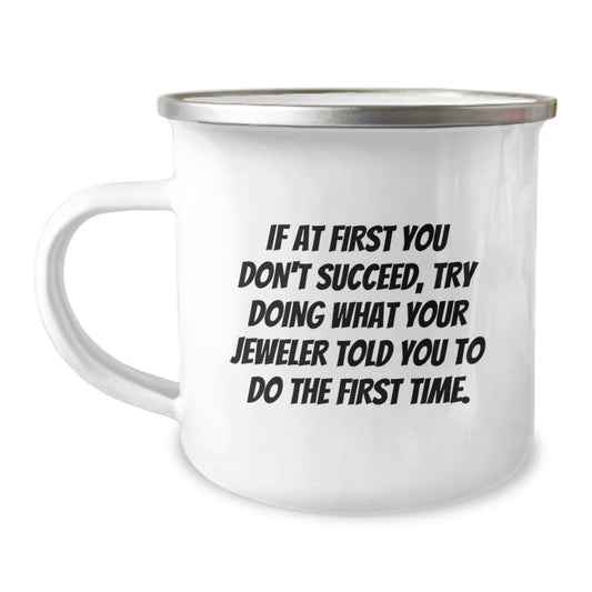 Jeweler Camping Mug Keepsake for Him Birthday Gift with Inspiring Quote - Image 1