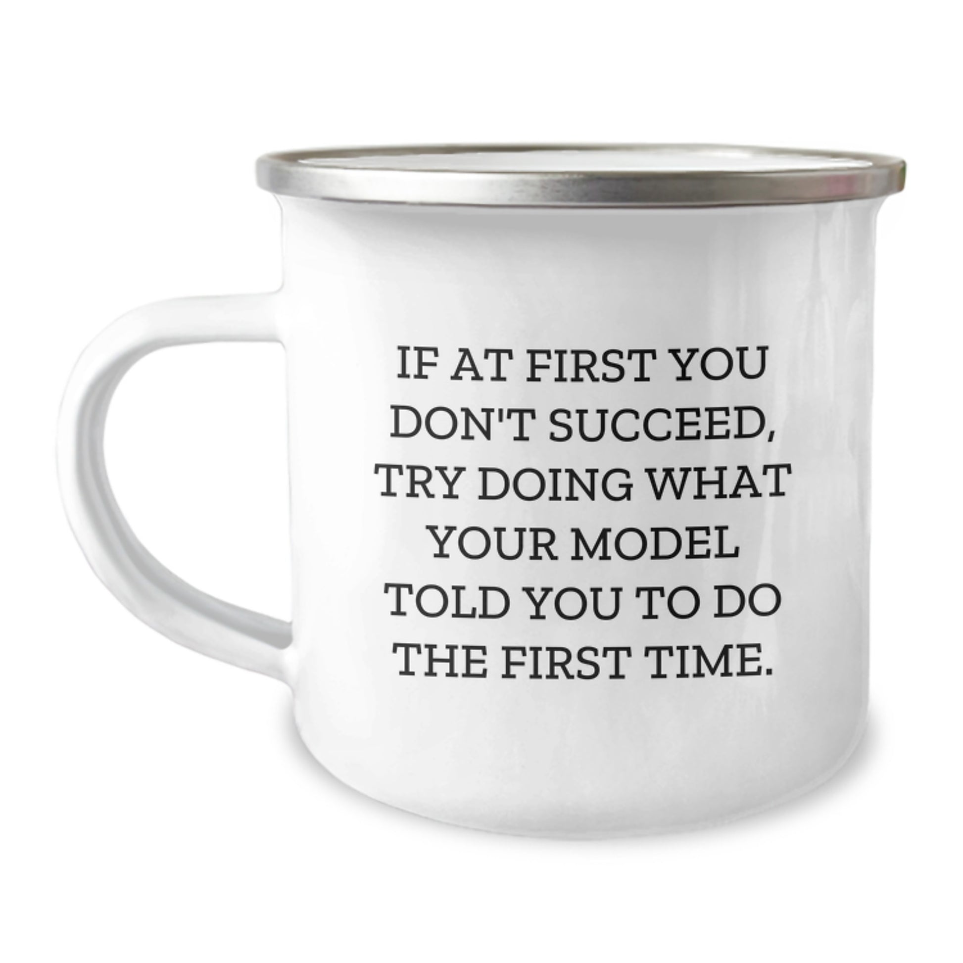Funny Model Quotes Gifts for Him from Friends, Inspirational Camping Mug for Birthday, 12 oz Stainless Steel with Enamel Finish - Image 1