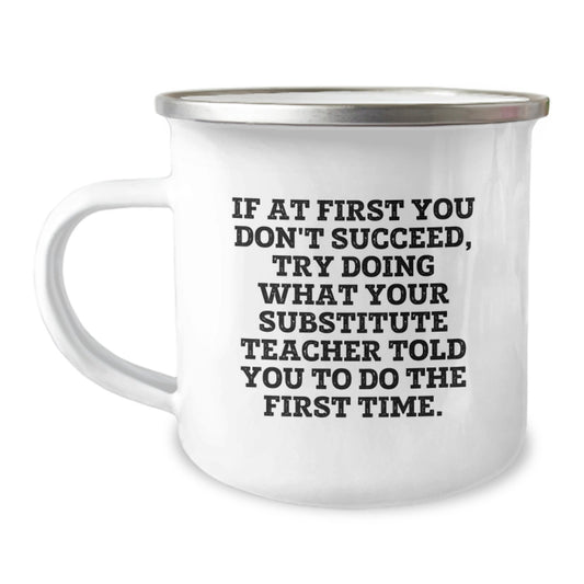 Funny Substitute Teacher Quotes Gifts for Men Camping Mug - Valentine's Unique Gifts from Friends - Image 1