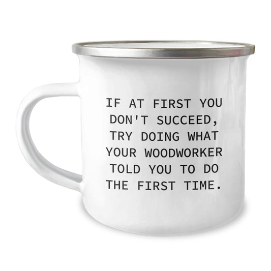 Woodworker Gift for Him Humorous Camping Mug Keepsake - Image 1