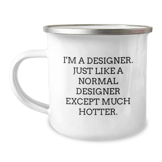 Funny Designer Gifts for Friends from Men, Unique Birthday Unique Gifts for Designer, Funny Camping Mug with 'I'm A Designer...' - Image 1