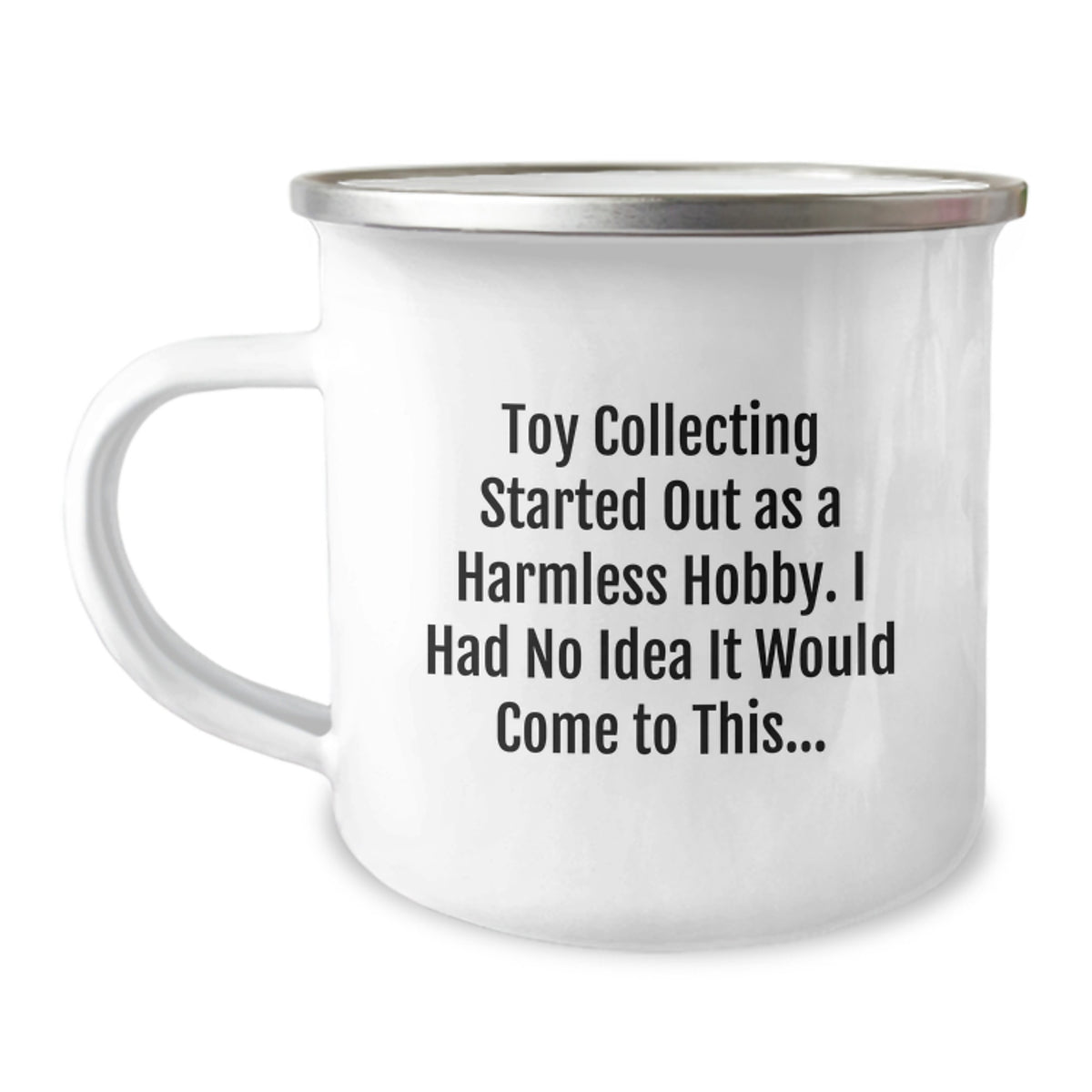 Toy Collecting Gift for Him - Humorous Keepsake Camping Mug - Image 1