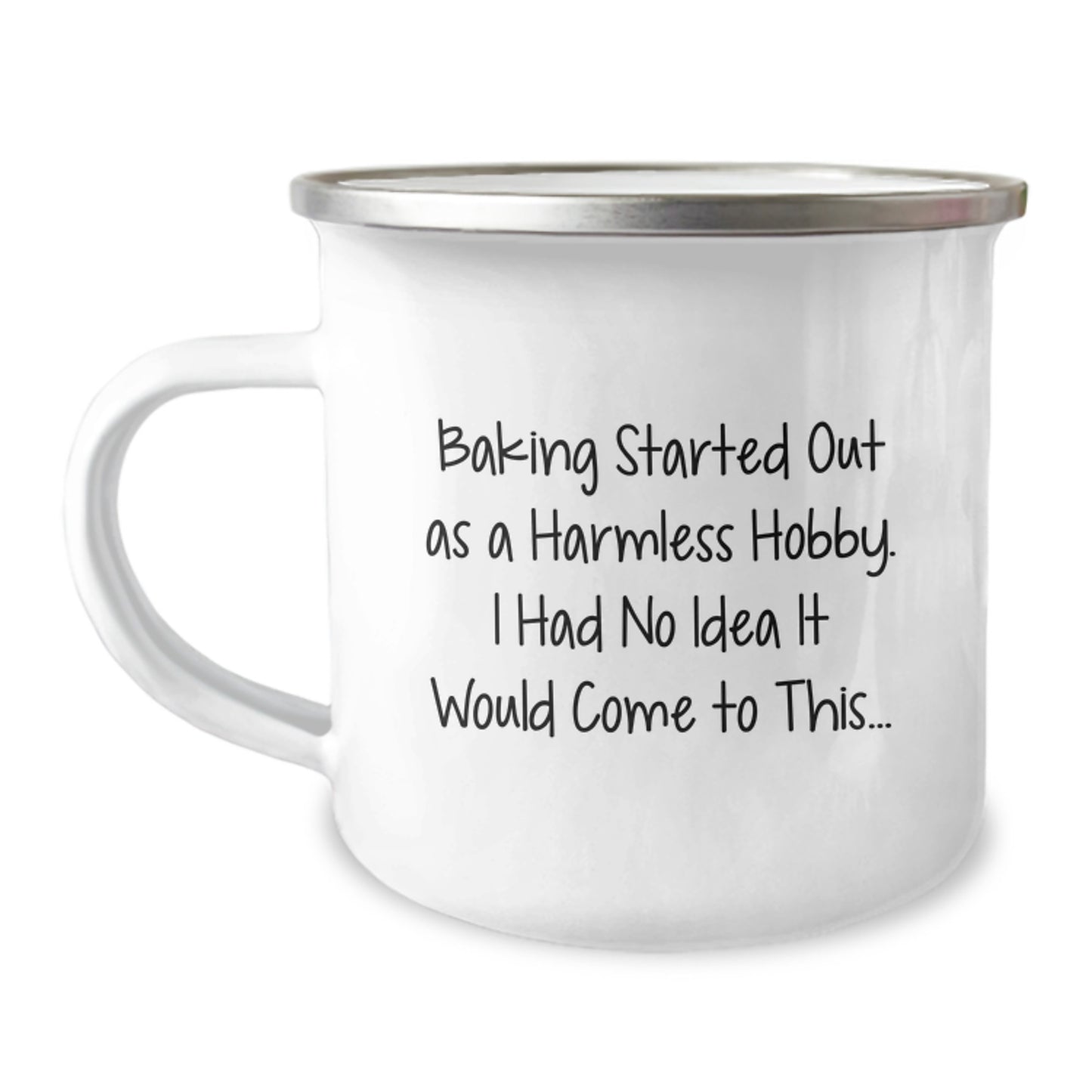 Funny Baking Gifts for Friends, Camping Mug for Baking Enthusiasts, 'Baking Started Out As A Harmless Hobby...' - Image 1