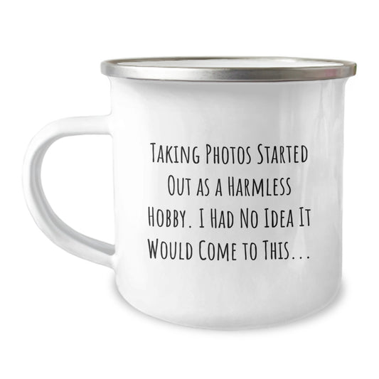 Funny Taking Photos Gifts from Friends for Birthday - 'Taking Photos Started Out As A Harmless Hobby...' Camping Mug - Image 1
