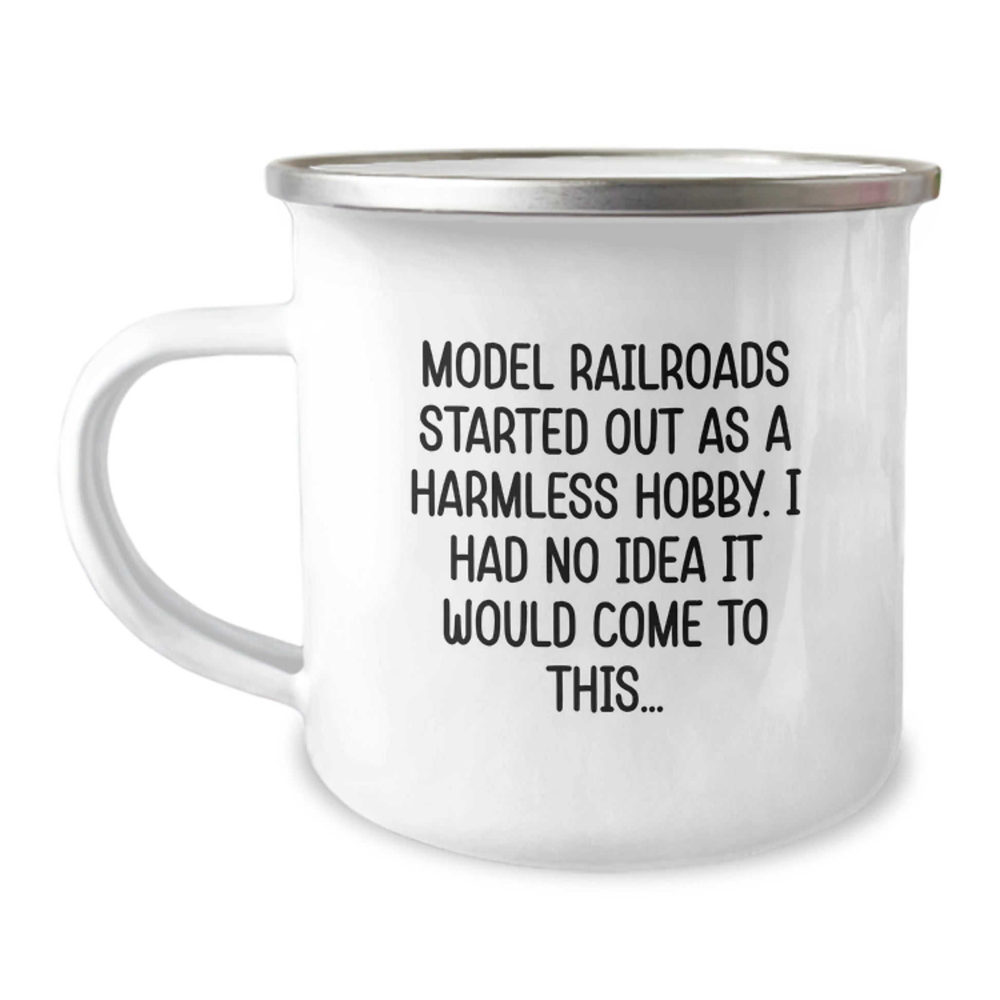 Model Railroads Enthusiasts' Birthday Unique Gift from Friends - 'Model Railroads Started Out As A Harmless Hobby...' Funny Camping Mug - Image 1
