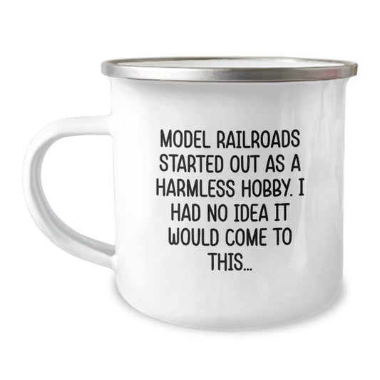 Model Railroads Enthusiasts' Birthday Unique Gift from Friends - 'Model Railroads Started Out As A Harmless Hobby...' Funny Camping Mug - Image 1