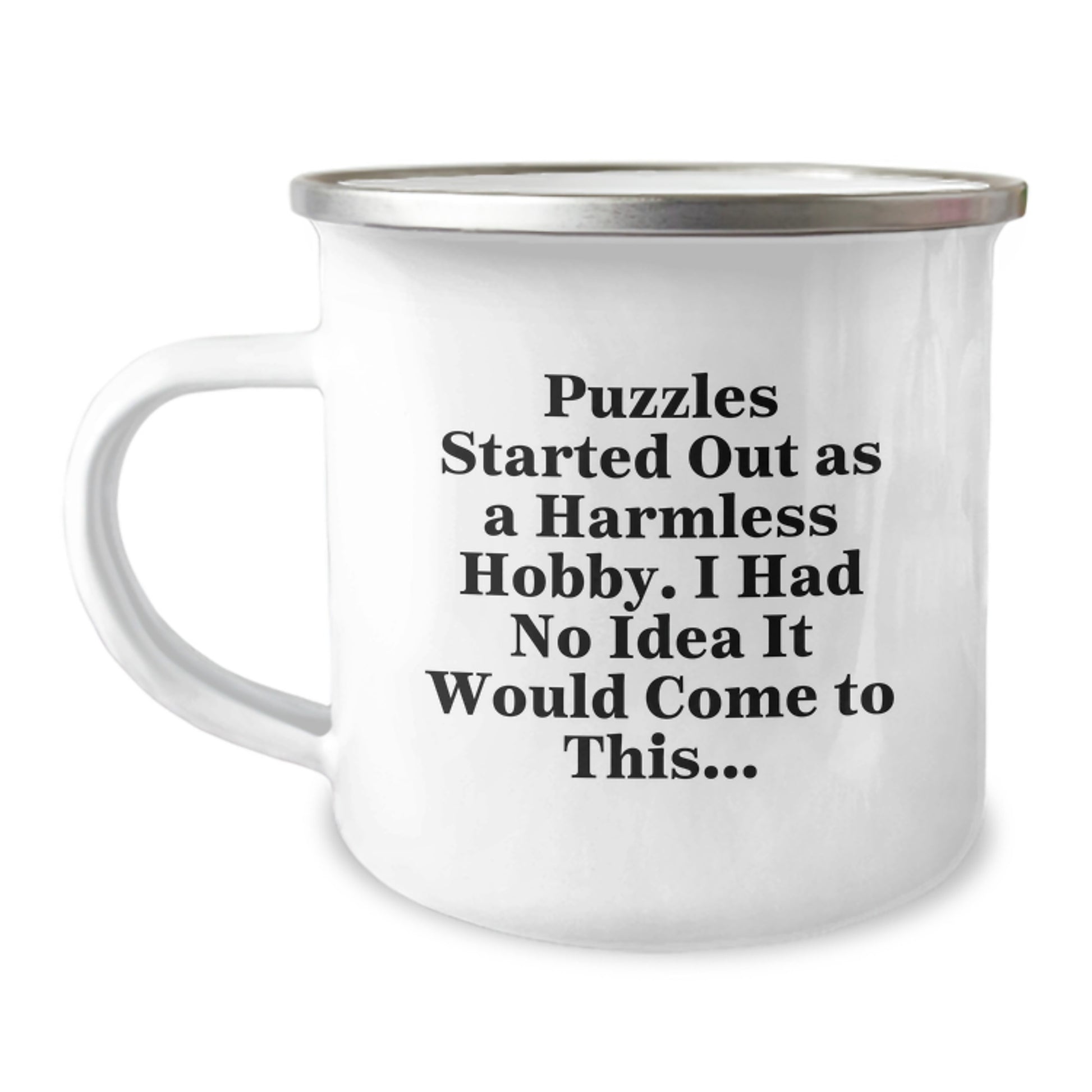 Puzzles Lovers' Camping Mug, Funny Quote Gifts from Friends, 12 oz Stainless Steel with Enamel Finish, Birthday Unique Gifts for Puzzles Enthusiasts - Image 1