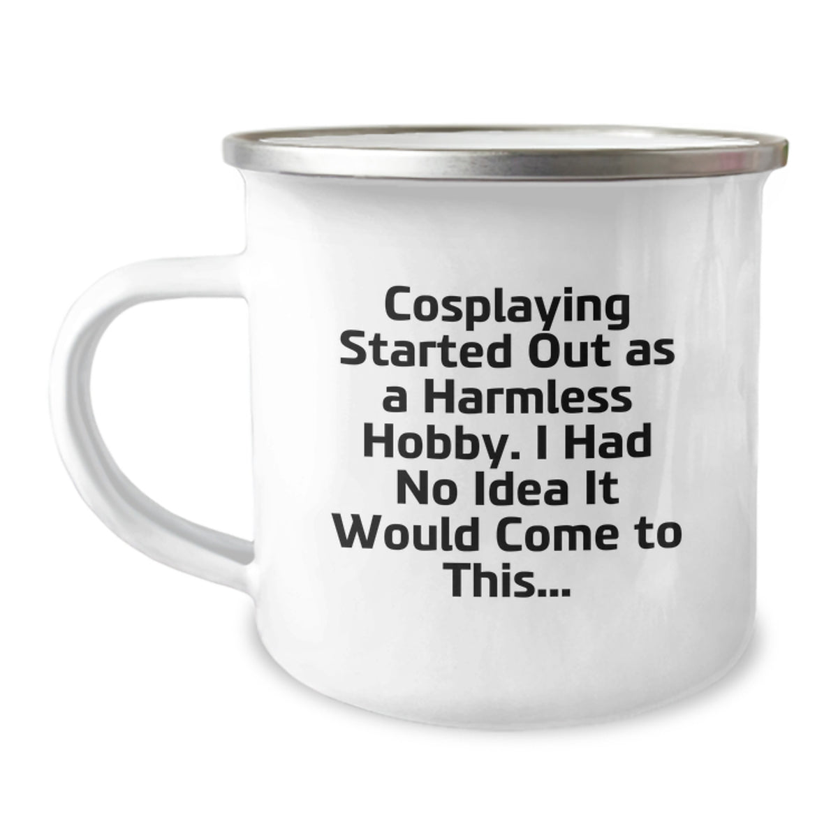 Cosplaying Gift for Him - A Humorous Keepsake Camping Mug - Image 1