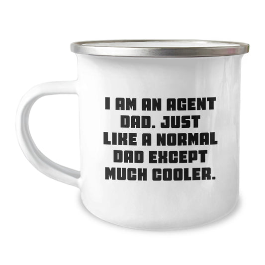 Funny Agent Gifts for Men - Camping Mug with 'I Am An Agent Dad Just Like a Normal Dad Except Much Cooler' Quote - Birthday Unique Gifts from Dad - Image 1