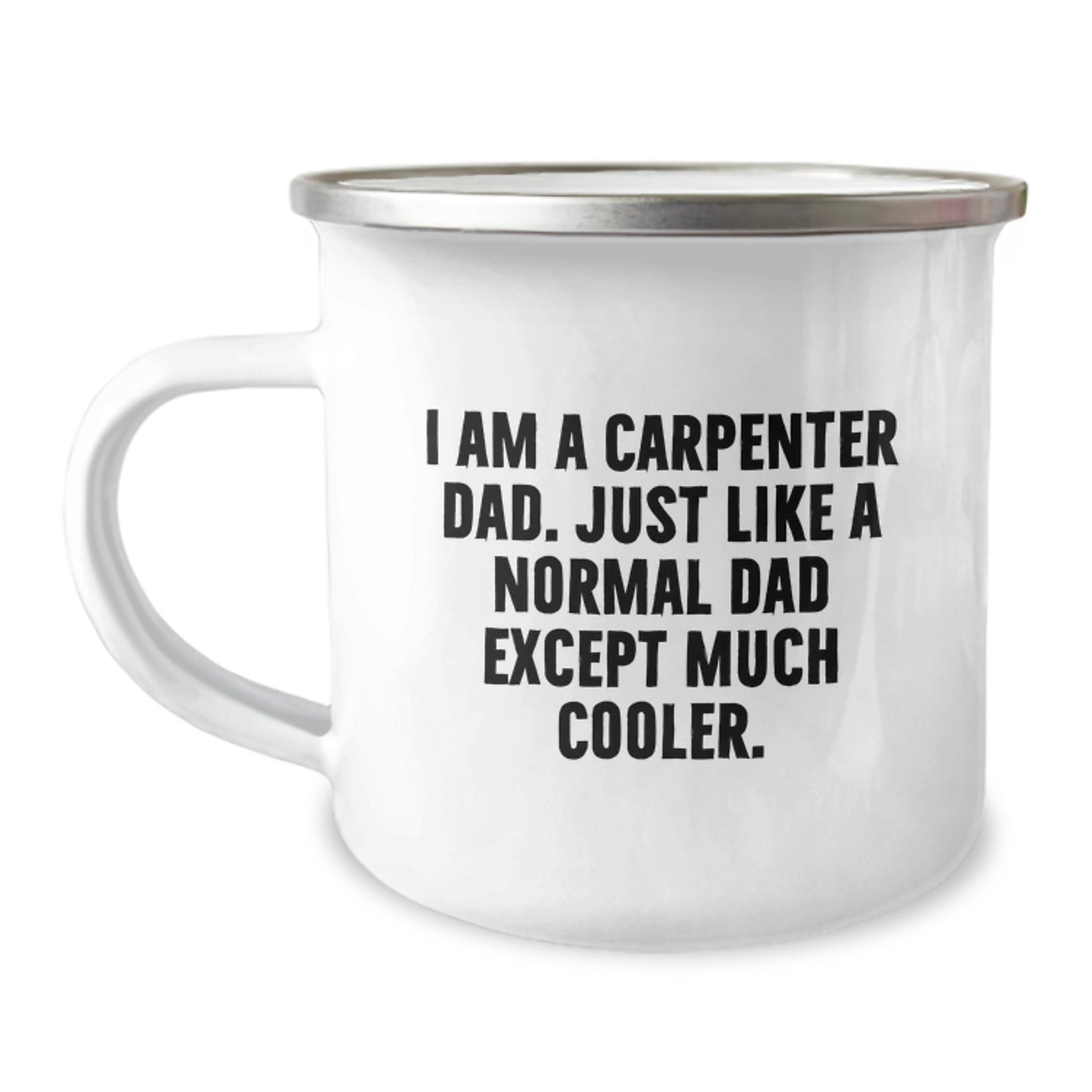Carpenter Dad's Camping Mug, Funny Quote, 12 oz Stainless Steel, Gifts from Men to Carpenter Friends on Birthday - Image 1