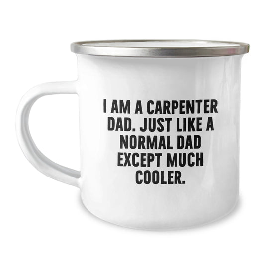 Carpenter Dad's Camping Mug, Funny Quote, 12 oz Stainless Steel, Gifts from Men to Carpenter Friends on Birthday - Image 1