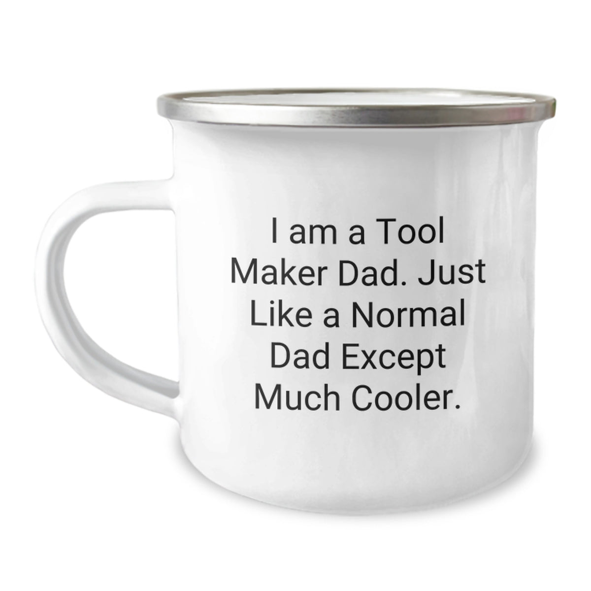 Birthday Gift Camping Mug for Her Present – Tool Maker Dad Quote - Image 1
