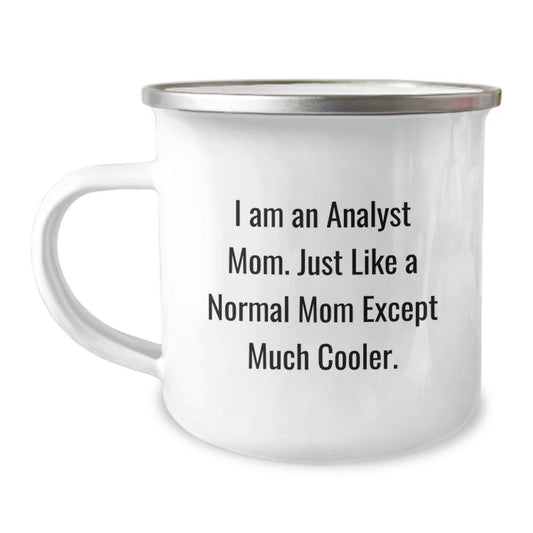 Funny Analyst Mom Gifts for Birthday - Camping Mug, 'I Am An Analyst Mom', 12 oz Stainless Steel with Enamel Finish - Image 1