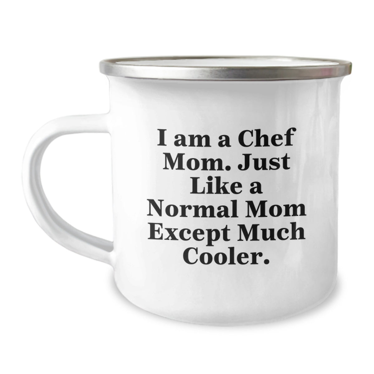 Chef Keepsake Camping Mug for Him Birthday Gift – I Am A Chef Mom - Image 1