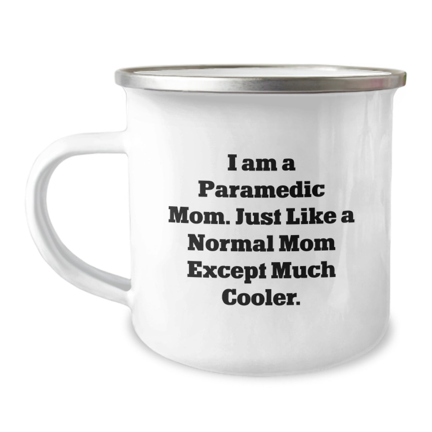 Bold Paramedic Mom Camping Mug Novelty Birthday Gift for Friends - Image 1