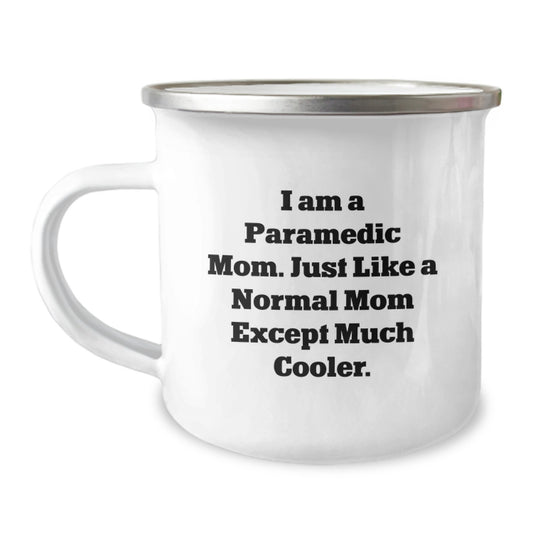 Bold Paramedic Mom Camping Mug Novelty Birthday Gift for Friends - Image 1