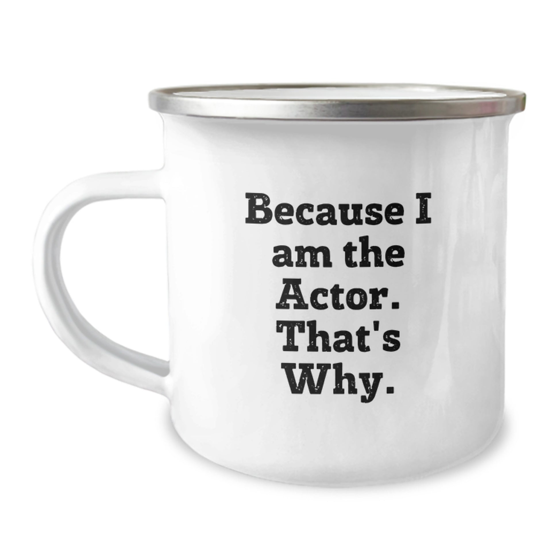 Actor Keepsake Camping Mug for Him Birthday Gift With Bold Quote - Image 1