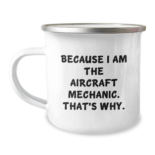 Bold Aircraft Mechanic Camping Mug Gift for Friends Birthday - Image 1