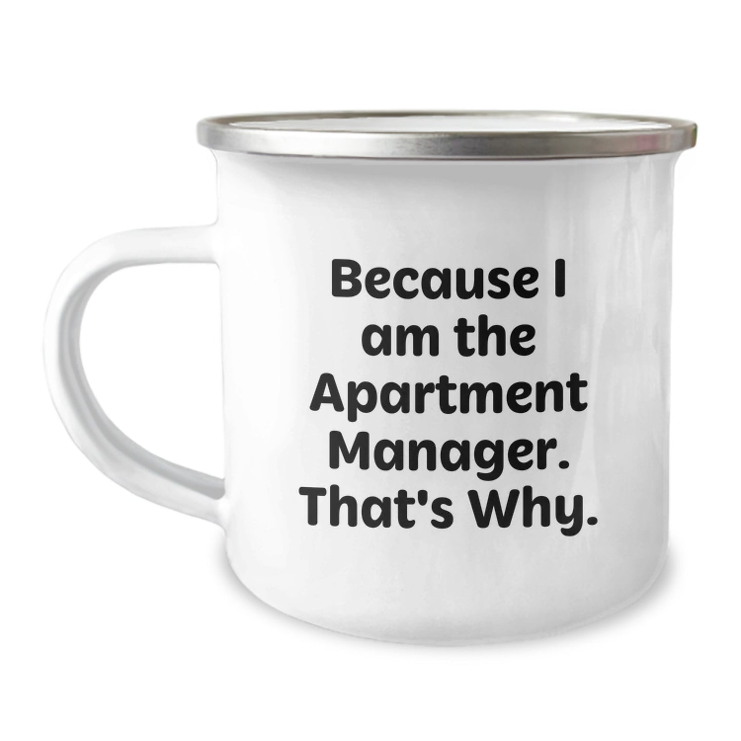 Funny Apartment Manager Gifts for Men Camping Mug Because I Am The Apartment Manager Thats Why Birthday Unique Presents from Friends - Image 1