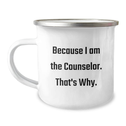 Counselor Camping Mug – 'Because I Am The Counselor. That's Why.' Gift - Image 1