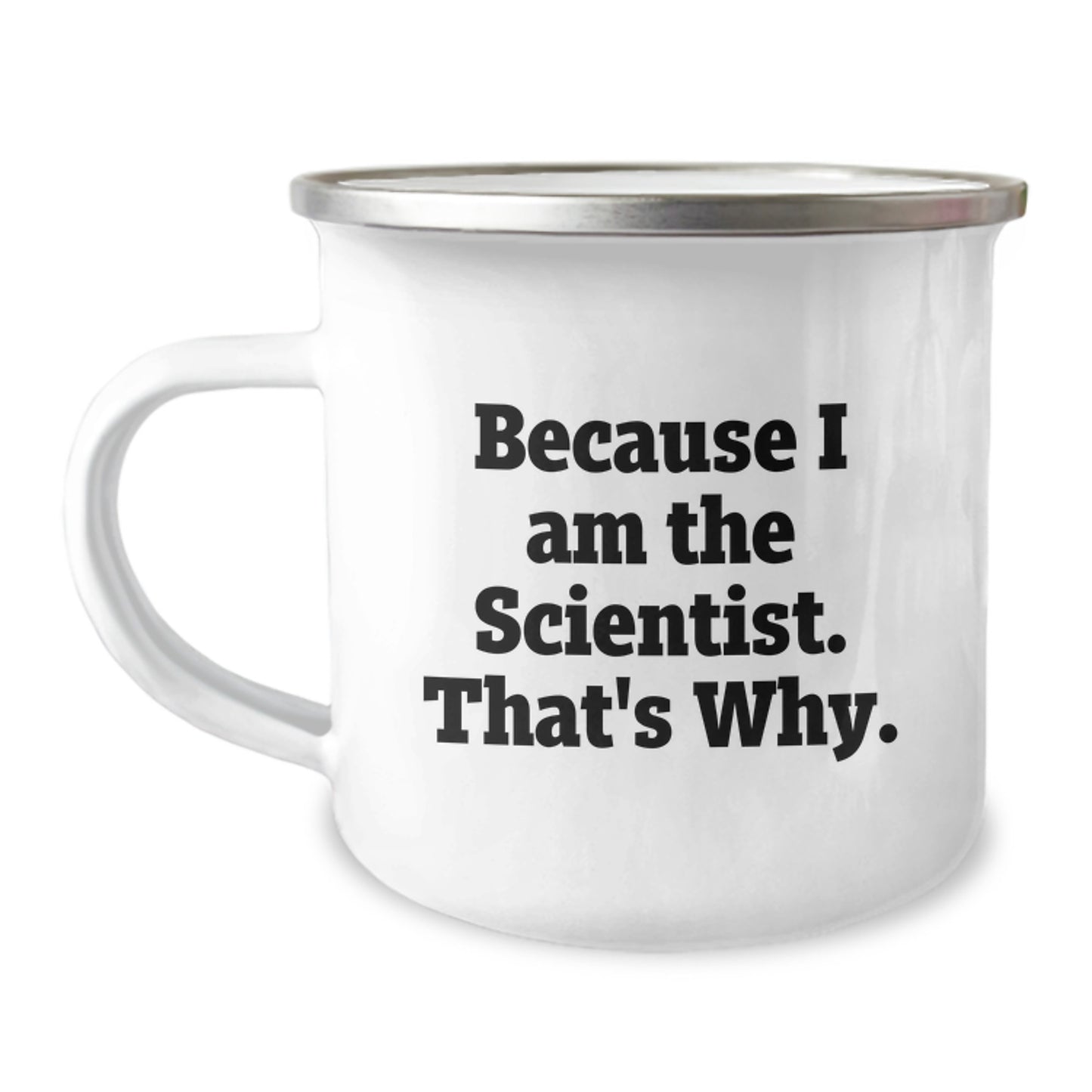 Him Keepsake Birthday Gift Camping Mug I Am The Scientist That's Why - Image 1