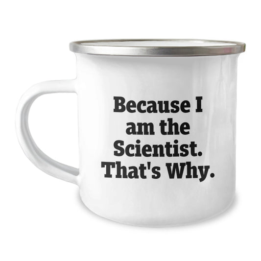 Him Keepsake Birthday Gift Camping Mug I Am The Scientist That's Why - Image 1