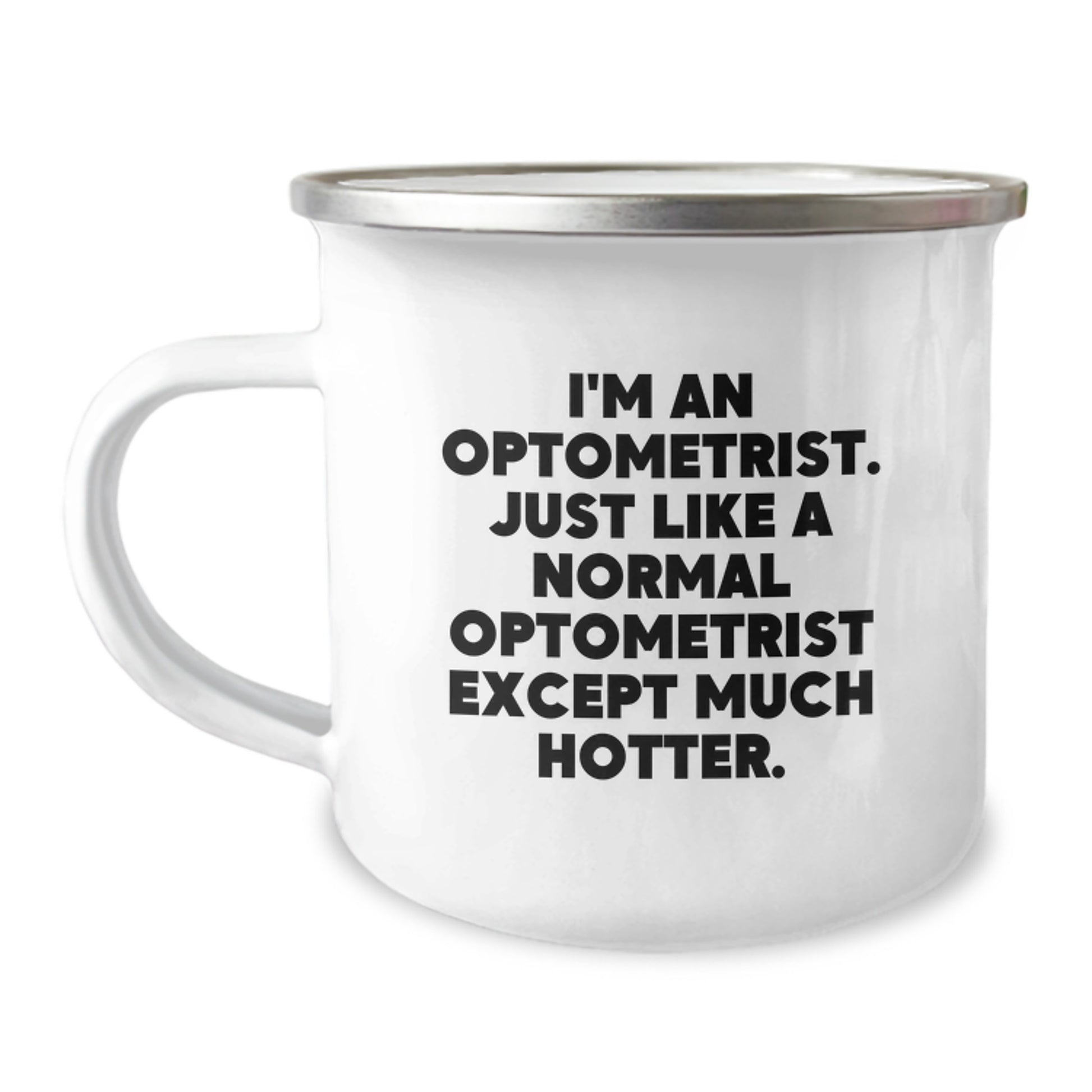 Optometrist Funny Camping Mug Gifts from Men, Unique Gifts for Optometrist, Hotter Than Normal Optometrist - Image 1