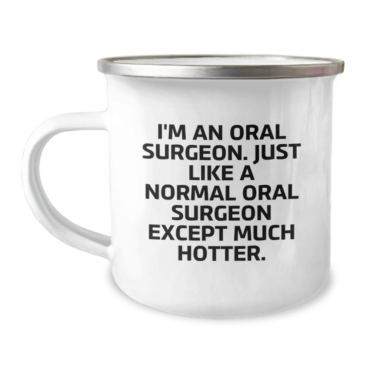 Funny Gifts from Men to Oral Surgeon Friends Birthday Unique Camping Mug - I'm An Oral Surgeon - Image 1