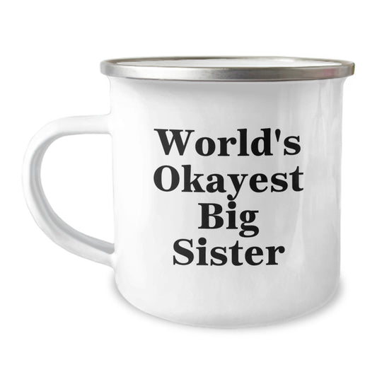Funny Big Sister Gifts from Family, Funny World's Okayest Big Sister Camping Mug for Christmas Unique Gifts, Perfect for Big Sister - Image 1