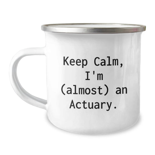 Actuary Camping Mug Keepsake for Him Birthday Gift – Keep Calm, I'm - Image 1