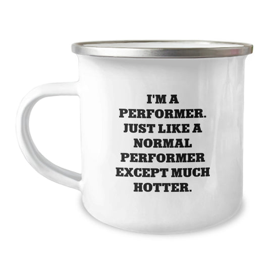 Funny Performer Christmas Unique Gifts from Friends to Men, Women, or Family Members - I'm A Performer Mug, Camping Gift - Image 1