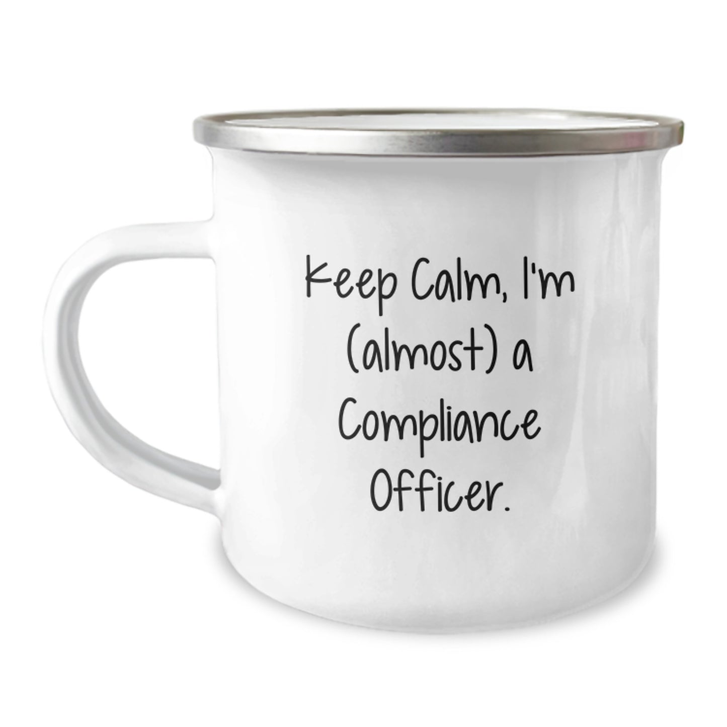 Camping Mug Calm, I'm a Compliance Officer Birthday Gift for Best Friend - Image 1