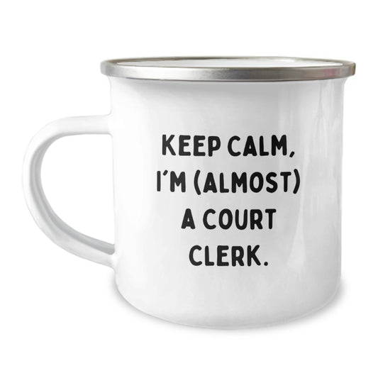 Funny Court Clerk Gifts for Men, Court Clerk Camping Mug, Birthday Unique Gifts from Friends, Keep Calm I'm Almost a Court Clerk - Image 1