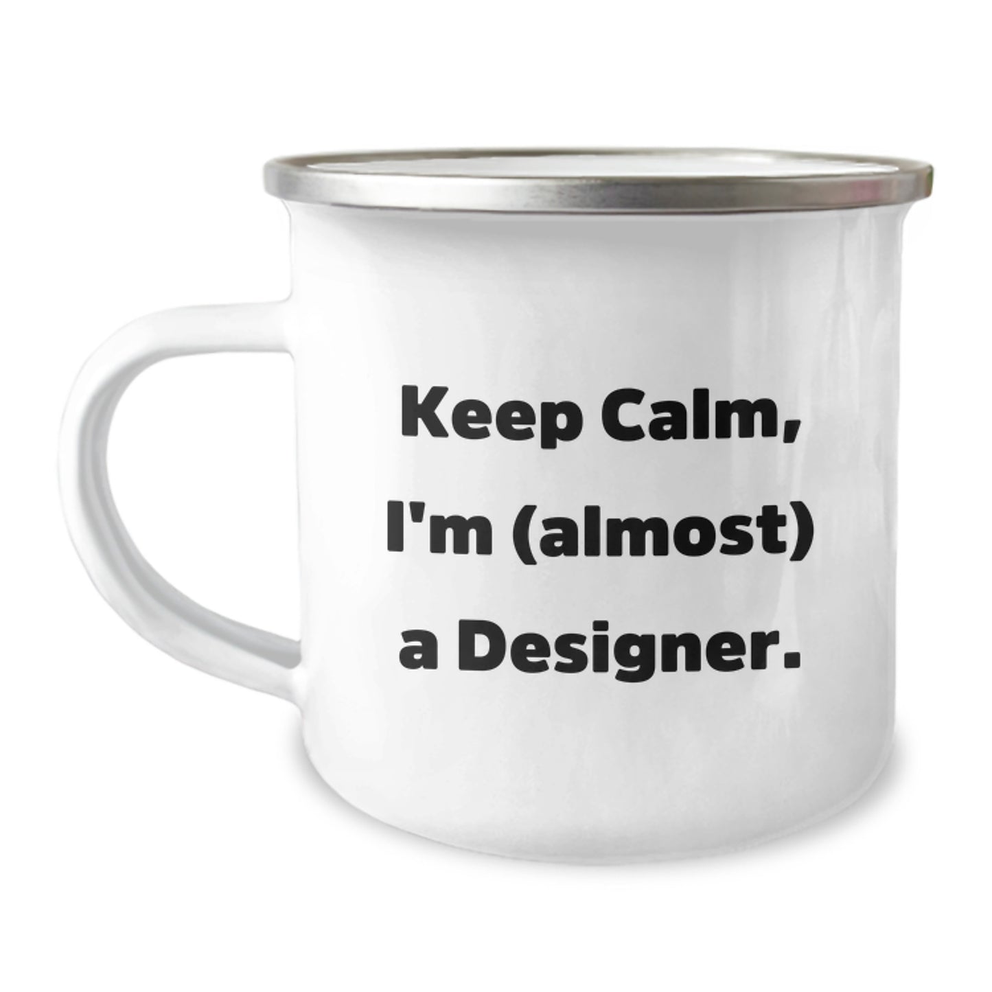 Birthday Gift Camping Mug for Her – Keep Calm, I'm (Almost) A Designer - Image 1