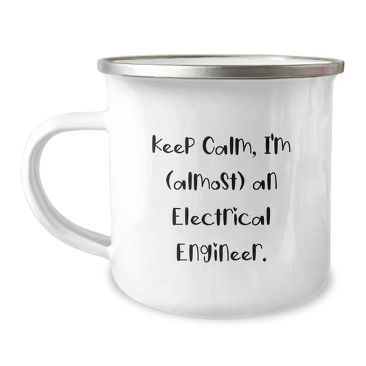 Funny Electrical Engineer Gifts for Men from Friends - 'Keep Calm, I'm (almost) An Electrical Engineer.' Camping Mug for Birthday - Image 1