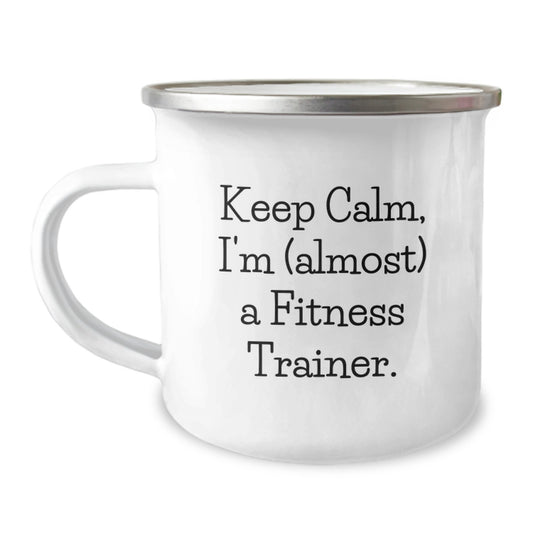 Funny Fitness Trainer Gifts from Friends - Keep Calm, I'm almost a Fitness Trainer. Birthday Camping Mug for Fitness Trainers, Best Gift for Men or Women Friends - Image 1