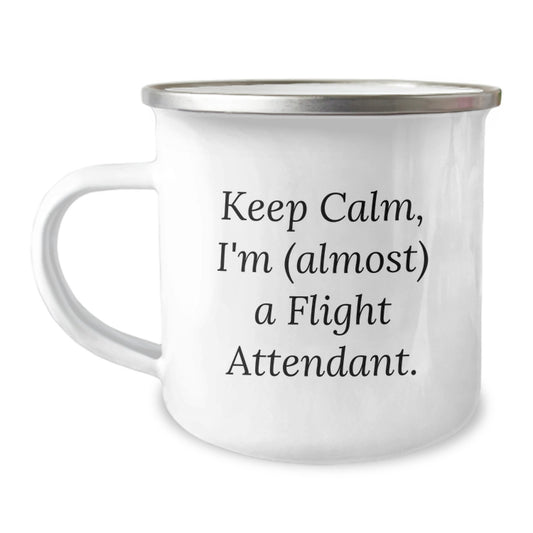 Funny Flight Attendant Gifts for Men - Camping Mug, 'Keep Calm, I'm (almost) A Flight Attendant. - Valentine's Unique Gifts from Friends - Image 1