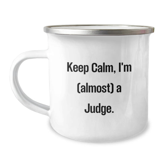 Judge Camping Mug Birthday Gift for Her Keep Calm I'm (Almost) A Judge - Image 1