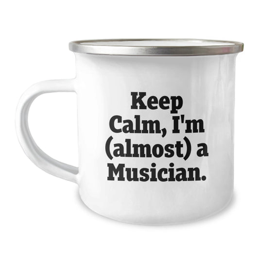 Birthday Gift Camping Mug for Her – Keep Calm, I'm (Almost) A Musician - Image 1