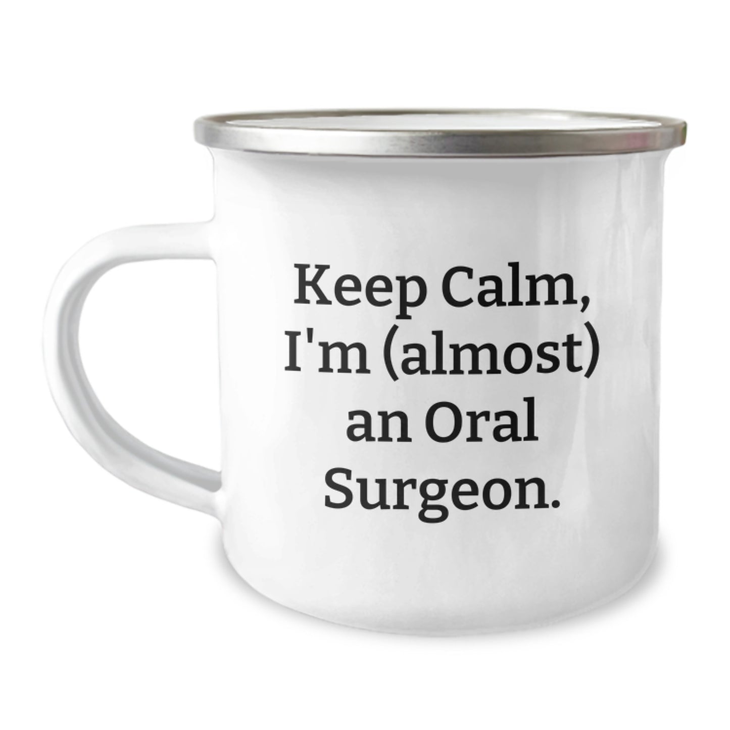 Funny Oral Surgeon Gifts for Men from Friends, Birthday Unique Gifts for Oral Surgeon, Camping Mug Keeps Calm I'm almost An Oral Surgeon - Image 1