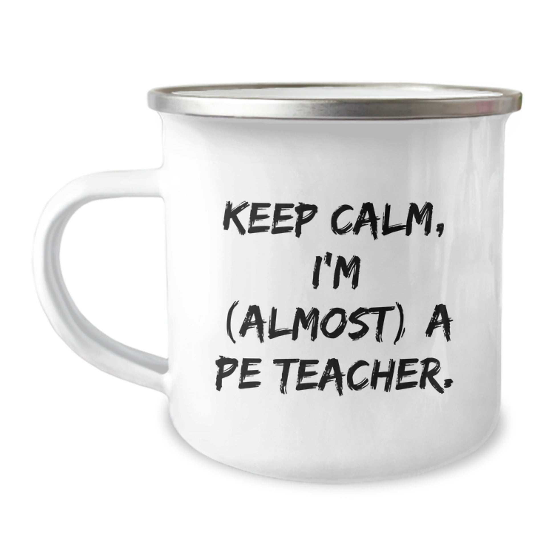 Funny PE Teacher Gifts from Friends - Keep Calm I'm (almost) A PE Teacher. Birthday Unique Gifts for PE Teacher Men Camping Mug - Image 1