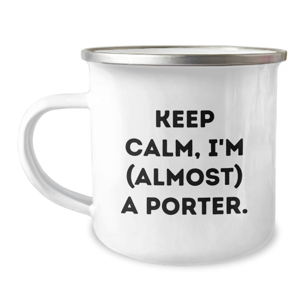 Porter Gift for Him Keep Calm, I'm (Almost) A Porter Keepsake Camping - Image 1