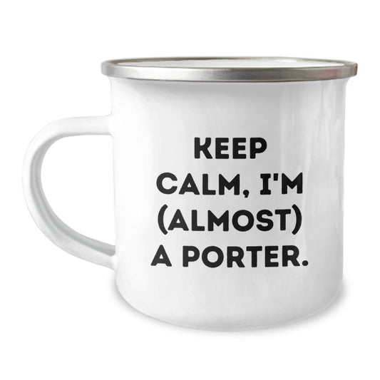 Porter Gift for Him Keep Calm, I'm (Almost) A Porter Keepsake Camping - Image 1