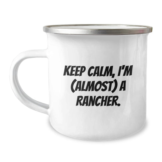 Rancher Gift for Him Keep Calm, I'm (Almost) A Rancher Keepsake Camping - Image 1