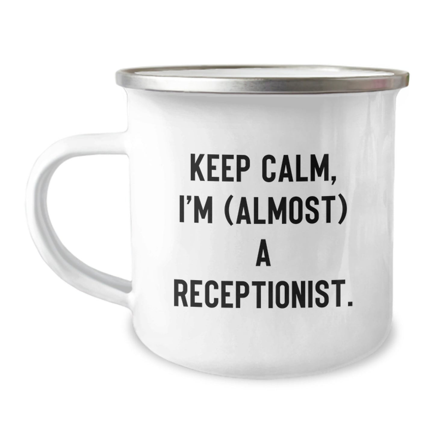 Receptionist Humor Gifts from Friends, Funny Camping Mug for Birthday 'Keep Calm, I'm (almost) A Receptionist.' - Image 1