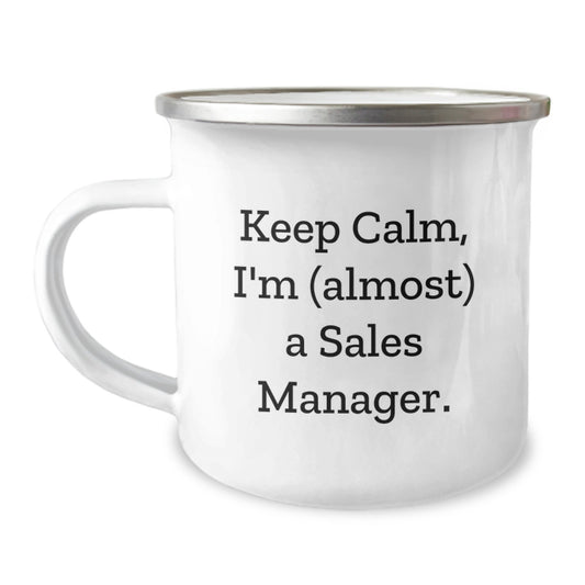Funny Sales Manager Gifts, Keep Calm, I'm (almost) A Sales Manager., Birthday Unique Gifts from Friends to Coworkers, 12 oz Stainless Steel Camping Mug - Image 1