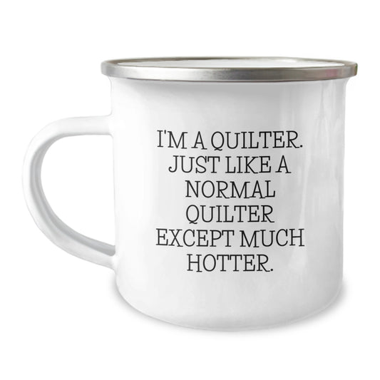 Quilter Gifts from Men, Unique Valentine's Quilter Mugs, Funny Quilter Quote, Camping Mug for Quilter Friends - Image 1
