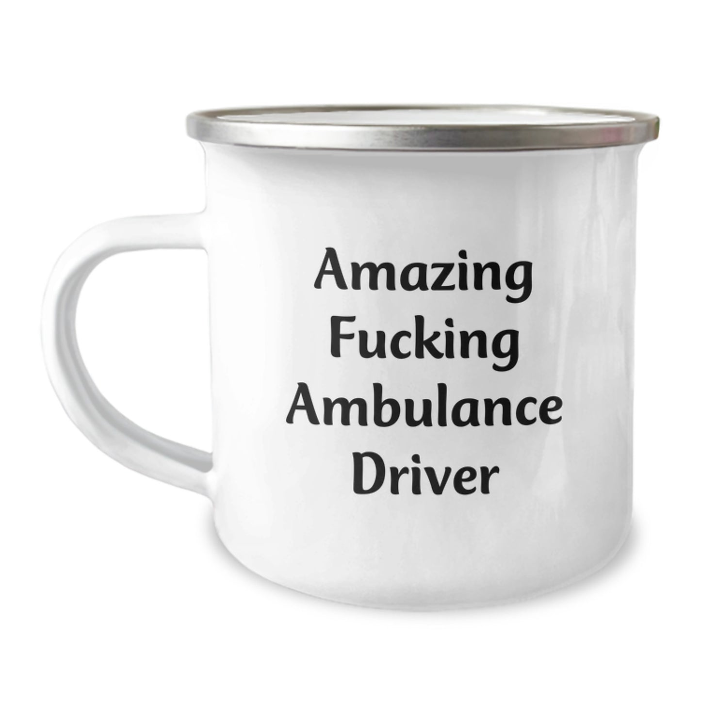 Funny Ambulance Driver Gifts from Friends - Amazing F--king Ambulance Driver Enamel Camping Mug for Birthday Unique Presents - Image 1