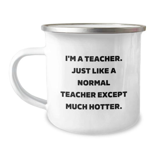 Teacher Gifts from Friends - Funny Hot Teacher Quote Camping Mug, Perfect for Valentine's Unique Gifts for Teacher Men Women Coworkers - Image 1