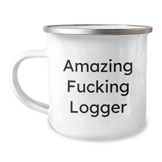Logger Enthusiast Funny Gifts from Friends for Christmas Unique Logger Mugs, Amazing F--king Logger Camping Mug - Image 1